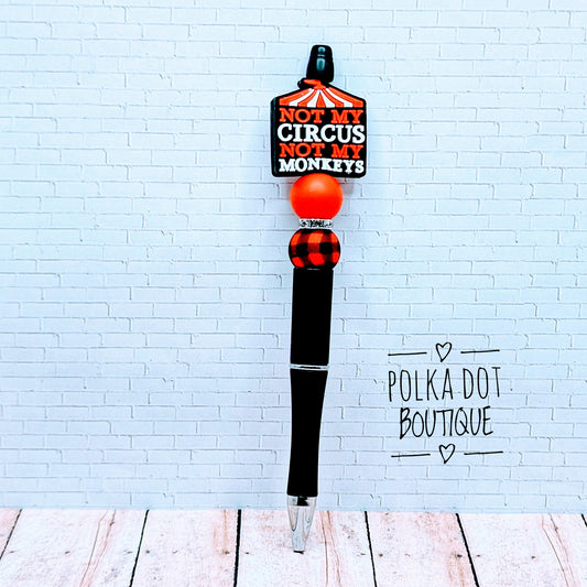 Not my circus , not my monkeys Silicone Beaded Pen